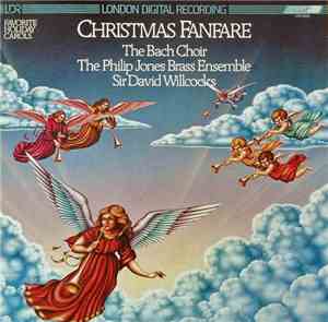 The Bach Choir, Philip Jones Brass Ensemble, David Willcocks - Christmas Fa ...