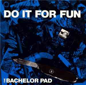 The Bachelor Pad - Do It For Fun