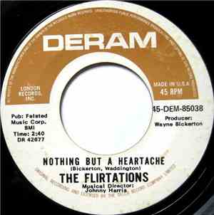 The Flirtations - Nothing But A Heartache / How Can You Tell Me?