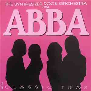 The Synthesizer Rock Orchestra - The Synthesizer Rock Orchestra Plays Abba