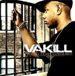 Vakill - Worst Fears Confirmed