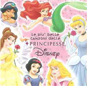 Various - Le Più Belle Canzoni Delle Principesse Disney