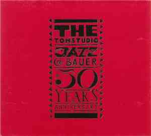 Various - The Tonstudio Jazz@Bauer 50 Years Anniversary