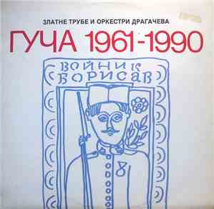 Various - Златне Трубе И Оркестри Драгачева - Гуча 1961 - 1990