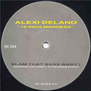 Alexi Delano - 10 Inch Madness