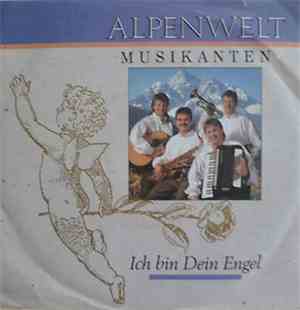 Alpenwelt-Musikanten - Ich Bin Dein Engel