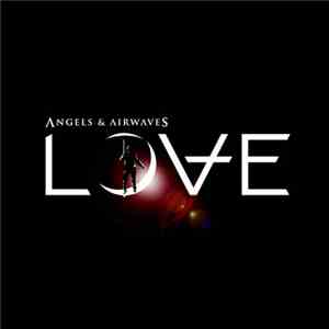 Angels & Airwaves - Love