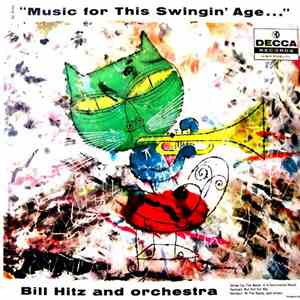 Bill Hitz And Orchestra - Music For This Swingin' Age