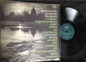 Christian Ferras, Gyula Bando, Alain Lombard - Concerto Hongrois (Magyar He ...