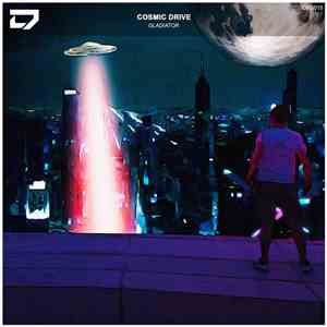 Cosmic Drive - Gladiator
