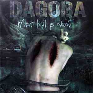 Dagoba - What Hell Is About