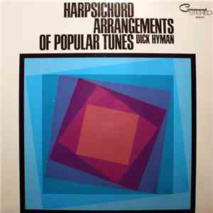 Dick Hyman - Harpsichord Arrangements Of Popular Tunes