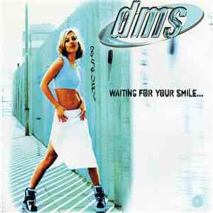 DMS  - Waiting For Your Smile