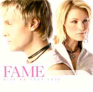 Fame  - Give Me Your Love
