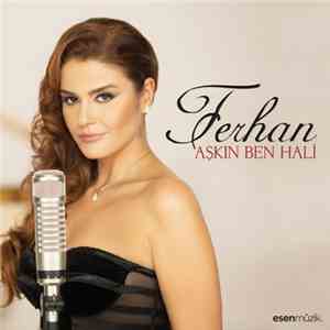 Ferhan - Aşkın Ben Hali