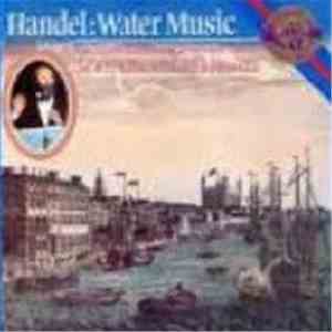 Handel - Jean-Claude Malgoire / La Grande Ecurie & La Chambre Du Roy - Wate ...