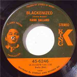 Hank Ballard - Blackenized / Come On Wit' It