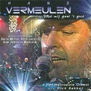 Hans Vermeulen & Het Metropole Orkest o.l.v. Dick Bakker - ....Met Mij Gaat ...