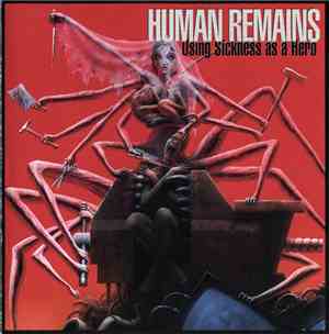 Human Remains - Using Sickness As A Hero