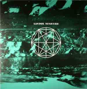 Illum Sphere - The Plan Is Dead