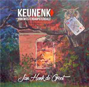 Jan Henk de Groot - Keunenk van Westerdaipsterdale