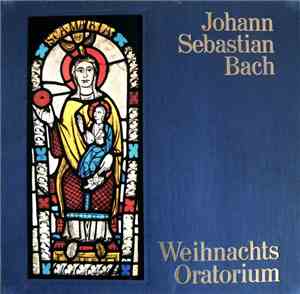 Johann Sebastian Bach - Weihnachts Oratorium