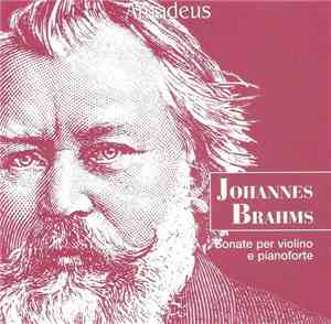 Johannes Brahms - Sonate Per Violino E Pianoforte