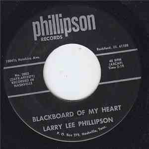 Larry Lee Phillipson - Blackboard Of My Heart