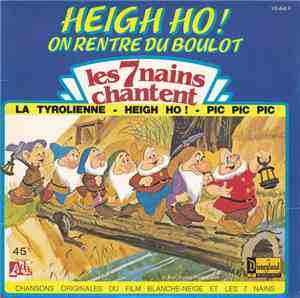 Les 7 Nains Chantent - La Tyrolienne Des Nains - Heigh Ho! - Pic Pic Pic