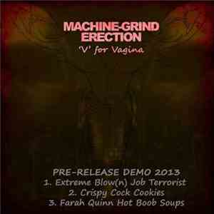 Machine-Grind Erection - 'V' For Vagina