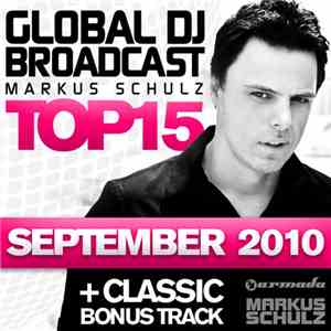 Markus Schulz - Global DJ Broadcast Top 15 - September 2010