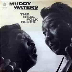 Muddy Waters - The Real Folk Blues