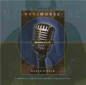 Neal Morse - Inner Circle - March 2010 - A Collection Of Songs & Demos Reco ...