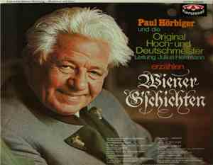 Paul Hörbiger, Die Original Hoch- Und Deutschmeister - Wiener G'schichten