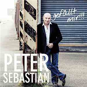Peter Sebastian - Gefällt Mir!!!
