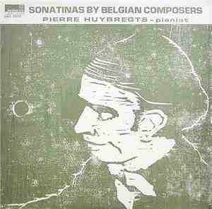 Pierre Huybregts - Sonatinas By Belgian Composers