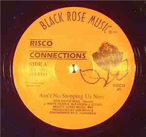Risco Connections - Ain't No Stopping Us Now