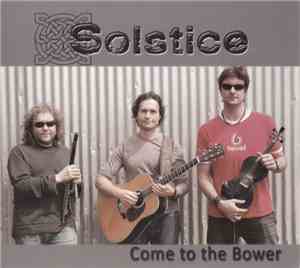 Solstice  - Come To The Bower