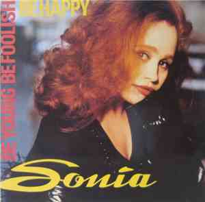 Sonia - Be Young, Be Foolish, Be Happy