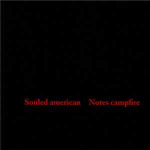 Souled American - Notes Campfire