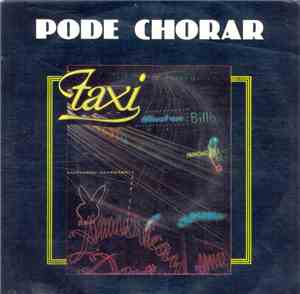 Taxi  - Nosso Mundo De Sonhos / Pode Chorar