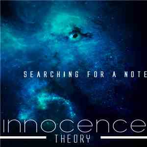 The Innocence Theory - Searching For A Note