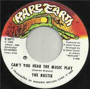 The Rustix - Can't You Hear The Music Play / I Guess This Is Goodbye