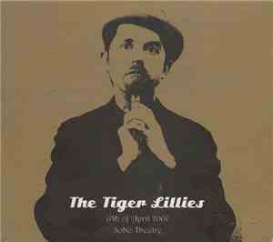The Tiger Lillies - Live In Soho