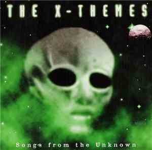 Various - The X-Themes - Songs From The Unknown