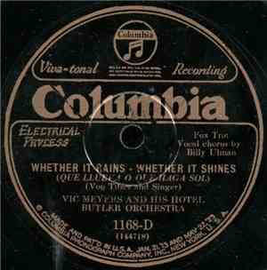 Vic Meyers And His Hotel Butler Orchestra - Whether It Rains - Whether It S ...