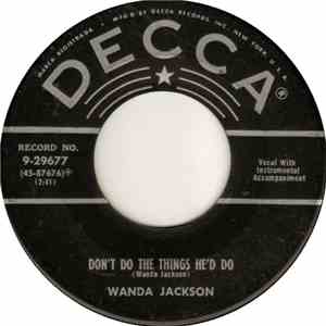 Wanda Jackson - Don't Do The Things He'd Do
