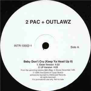 2Pac & The Outlawz - Baby Don't Cry (Keep Ya Head Up II)