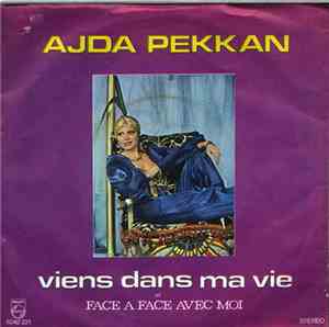 Ajda Pekkan - Viens Dans Ma Vie / Face A Face Avec Moi
