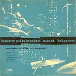 Barrelhouse And Blues, Sam Price And His Kaycee Stompers - Barrelhouse And  ...